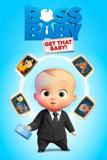 The Boss Baby: Get That Baby! poster